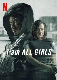 دانلود فیلم I Am All Girls 2021