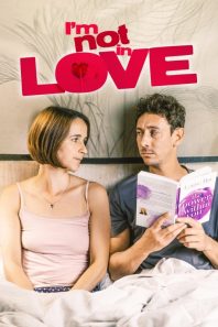 دانلود فیلم I’m Not in Love 2021