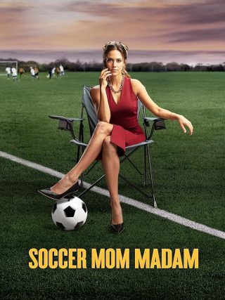 دانلود فیلم Soccer Mom Madam 2021