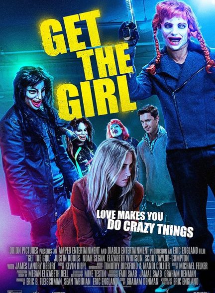 دانلود فیلم Get the Girl 2017