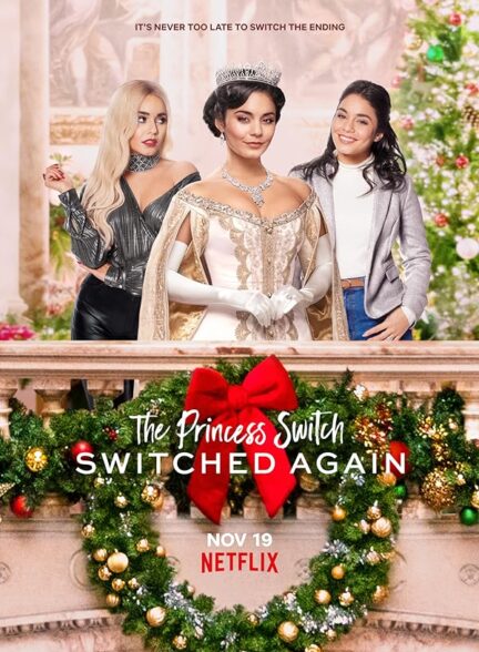 دانلود فیلم The Princess Switch: Switched Again 2020