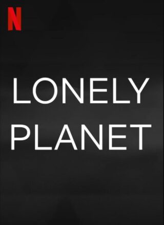 دانلود فیلم Lonely Planet 2024