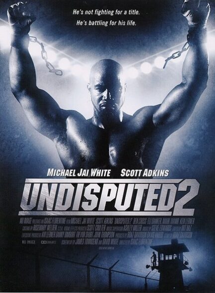 دانلود فیلم Undisputed 2: Last Man Standing 2006