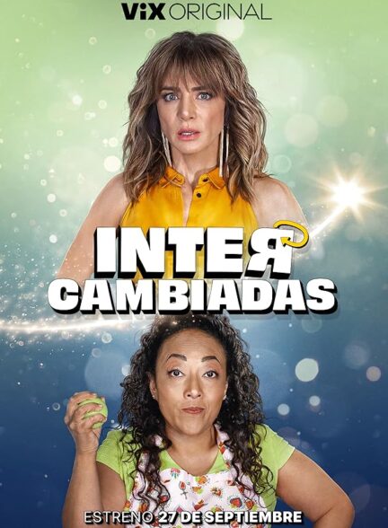 دانلود فیلم Intercambiadas 2024