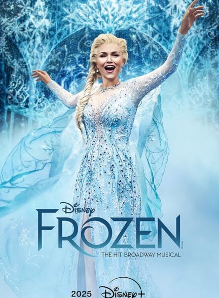 دانلود فیلم Frozen: The Hit Broadway Musical 2025