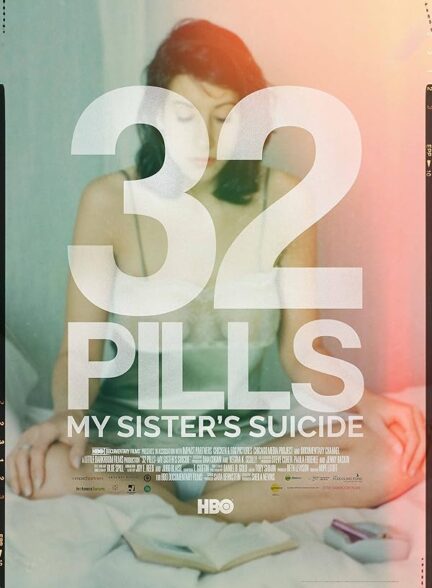 دانلود مستند 32 Pills: My Sister’s Suicide 2017