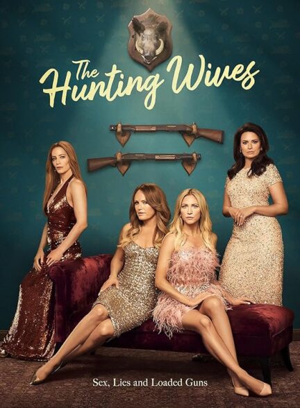 دانلود سریال The Hunting Wives