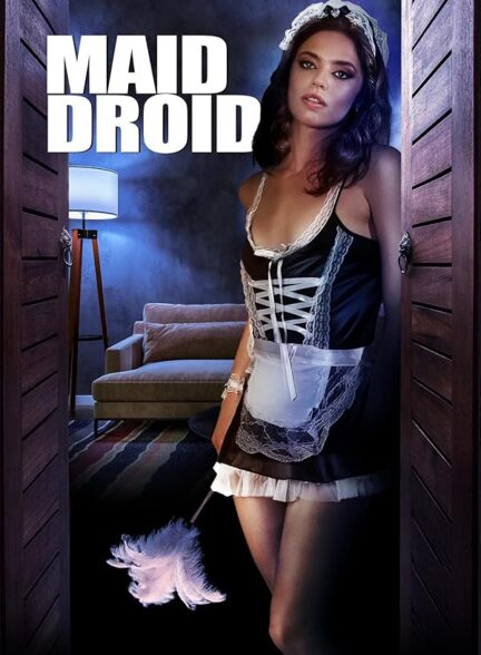 دانلود فیلم Maid Droid 2023