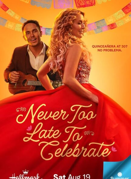 دانلود فیلم Never Too Late to Celebrate 2023