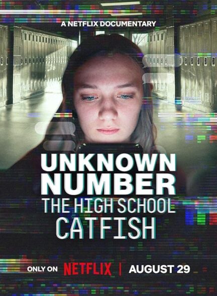 دانلود فیلم Unknown Number: The High School Catfish 2025