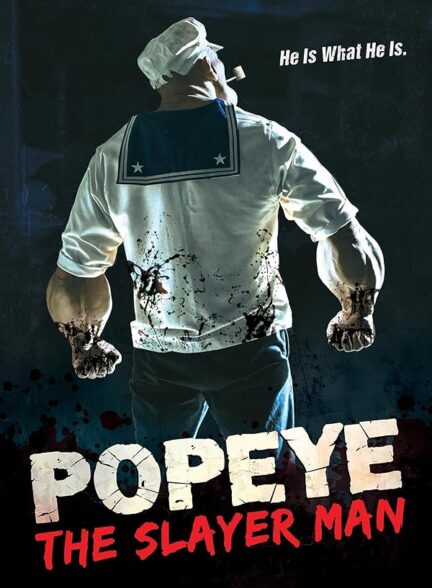 دانلود فیلم Popeye: The Slayer Man 2025