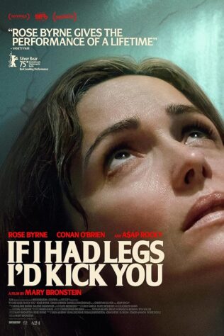 دانلود فیلم If I Had Legs I’d Kick You 2025 (اگر پا داشتم به تو لگد می‌زدم 2025) بدون سانسور با زیرنویس فارسی