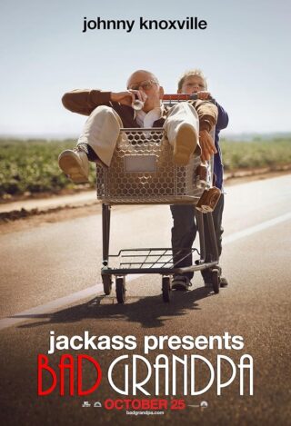 احمق تقدیم می‌کند: پدربزرگ بد - Jackass Presents: Bad Grandpa