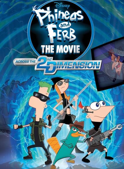 دانلود انیمیشن Phineas and Ferb the Movie: Across the 2nd Dimension 2011
