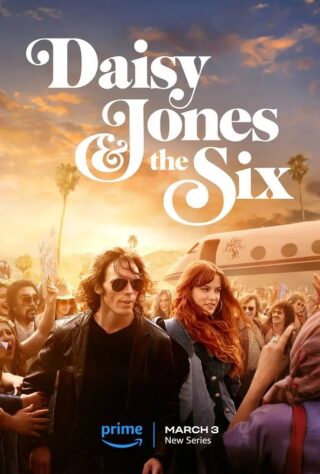 دانلود سریال Daisy Jones & The Six (دیزی جونز و شش نفر 2023) بدون سانسور با زیرنویس فارسی