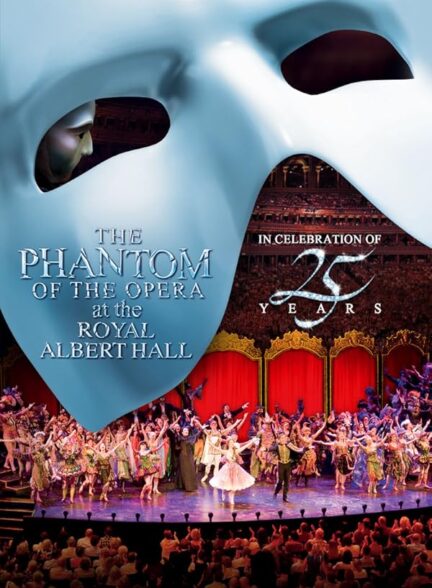 دانلود فیلم The Phantom of the Opera at the Royal Albert Hall 2011