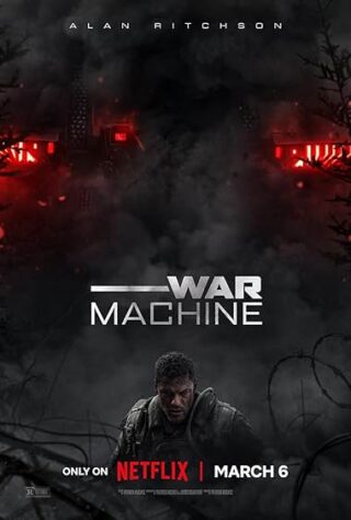 دانلود فیلم War Machine 2026 دانلود فیلم War Machine 2026 (ماشین جنگی 2026) بدون سانسور با زیرنویس فارسی