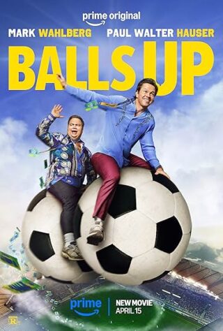 دانلود فیلم Balls Up 2026 (خرابکاری بزرگ 2026) بدون سانسور با زیرنویس فارسی