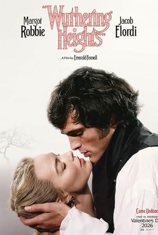 دانلود فیلم Wuthering Heights 2026 دانلود فیلم Wuthering Heights 2026 (بلندیهای بادگیر 2026) بدون سانسور با زیرنویس فارسی